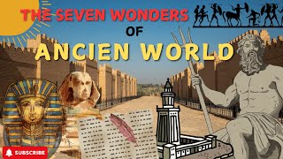 The Seven Wonders of Ancient World Fully Explained [upl. by Lyndell]