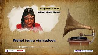 Heesta Webiyo Isu Ooman  Xaliimo Khaliif Magool [upl. by Yoc989]