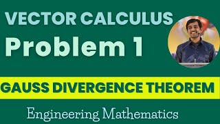 Gauss divergence theorem Problem 1  Vector Claculus  Engineering Mathematics [upl. by Ymmac552]