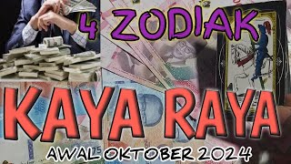 4 ZODIAK KAYA RAYA AWAL OKTOBER 2024 I Mendadak Rezeki Nomplok Kaya Raya Tajir Mlintir [upl. by Acilgna]