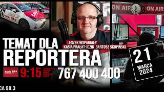 Temat dla reportera 21 marca 2024 [upl. by Arrac]