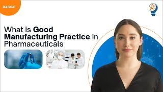 What is Good Manufacturing Practice GMP in Pharmaceuticals [upl. by Youngran]