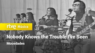 Mocedades  quotNobody Knows the Trouble Ive Seenquot 1973 HD [upl. by Nerita231]