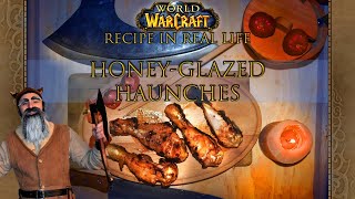 HoneyGlazed Haunches  World of Warcraft Recipe in Real Life [upl. by Jeu]