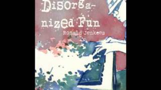 Ronald Jenkees  Stay Crunchy Disorganized Fun [upl. by Ahseinek]