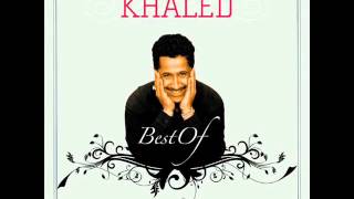 Best of cheb khaled ha deblet galbi [upl. by Leonardo826]