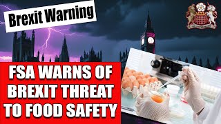 Brexit Warning Threat to Food Safety Increasing [upl. by Ramberg]