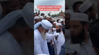 Maulana Sajjad Nomani DB In Aurangabad 2024  Auliya Masjid Roza Bagh [upl. by Burnett577]