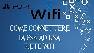 TUTORIAL  COME CONNETTERE AD UNA RETE WIFI LA PS4 [upl. by Aerdnas56]