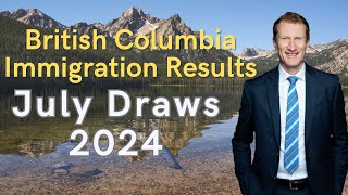 British Columbia Provincial Immigration Results July 612  Canada Immigration Explore [upl. by Korey719]