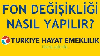 Türkiye Hayat Emeklilik Fon Değişikliği Nasıl Yapılır [upl. by Izy]