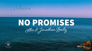 LDVC  No Promises Lyrics ft Jonathan Baily [upl. by Ranita]