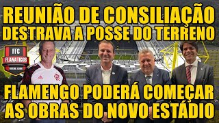 TUDO SOBRE A CONSILIAÇÃO COM A CAIXA E O INÍCIO DA CONSTRUÇÃO DO NOVO ESTÁDIO DO FLAMENGO [upl. by Etep542]