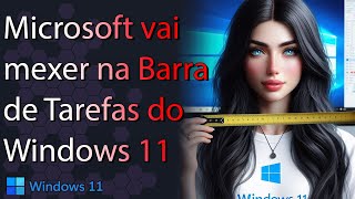 2 Novidades chegando para a BARRA DE TAREFAS do Windows 11 [upl. by Hgielanna]