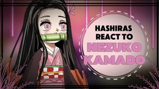 hashiras react to nezuko kamado • kamado siblings • demon slayer • gacha club • anime viralvideo [upl. by Ghiselin]