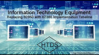 Replacing 60950 with 62368 Implementation Timeline with High Tech Design Safety [upl. by Meares]