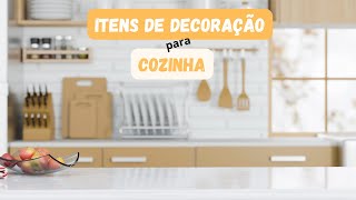 10 itens EXCELENTES para a decoração da COZINHA [upl. by Nylg]