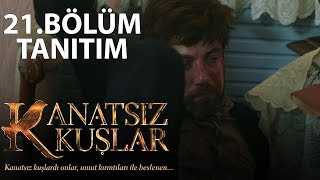 Kanatsız Kuşlar 21Bölüm Tanıtım [upl. by Assed]