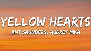 Ant Saunders Audrey Mika  Yellow Hearts Lyrics [upl. by Cryan]