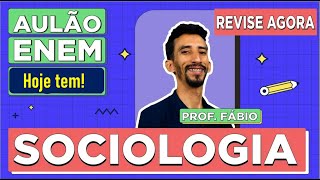 AULÃO DE SOCIOLOGIA ENEM Resumo dos 5 conteúdos que mais caem na prova Prof Fábio Luís Pereira [upl. by Laoj]