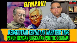 MENGEJUTKAN KENYATAAN MAHATHIR YANG PENUH DENGAN UNGKAPAN POLITIK DENDAM ATAS PEMERGIAN SAHABATNYA [upl. by Ecnerwal]