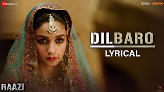 Dilbaro  Lyrical  Raazi  Alia Bhatt amp Vicky Kaushal  Harshdeep Kaur Vibha S Shankar Mahadevan [upl. by Samp]