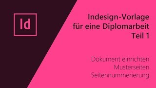 Indesign  Vorlage für eine Diplomarbeit 13 [upl. by Dickie482]