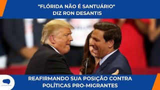 DESANTIS CRITICA DENVER E REAFIRMA POSIÇÃO CONTRA ESTADOS SANTUÁRIOS [upl. by Seen]