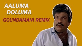 Aluma Doluma Goundamani Remix [upl. by Larentia]