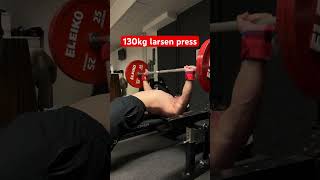 130kg larsen press [upl. by Eilsel680]