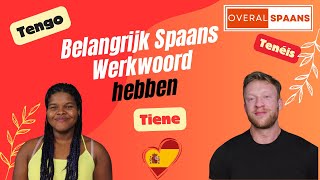 Belangrijk Spaans Werkwoord ´TENER hebben  Spaans Leren Voor Beginners  Overal Spaans [upl. by Zingg909]