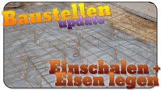 Baustellen update 07 Einschalen und Eisen legen [upl. by Eemyaj]