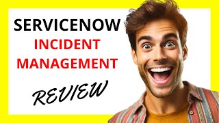 🔥 ServiceNow Incident Management Review Comprehensive and Efficient with Strong Automation [upl. by Aonian]