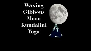 Setting Intentions under the Waxing Gibbous Moon Kundalini Yoga Class with Maggie Moon [upl. by Haidadej244]