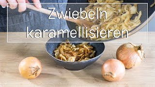 Karamellisierte Zwiebeln schnell und einfach selber machen [upl. by Eenitsed]