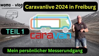 Caravanlive 2024 Wohnmobile und Wohnwagen mein persönlicher Messerundgang Teil 1 Halle 1 Halle 2 [upl. by Yengac877]