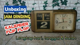 UNBOXING JAM DINDING KALENDER FLIP FLOP BESAR [upl. by Noonberg]