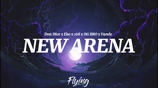 Don Dior x Ebo x 168 x OG BRO x Vande  New Arena Lyrics Үгтэй [upl. by Saire]