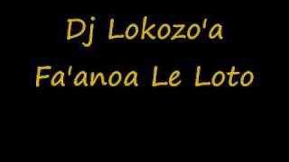 Dj Lokozoa  Faanoa Le Loto [upl. by Agler]