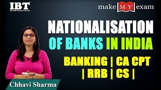 Nationalisation of Banks in India  Banking  CA CPT  RRB  CS  By Chhavi Sharma [upl. by Branch508]