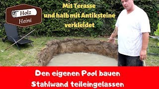 Poolbau 1 3  Stahlwandpool eingelassen mit Terrasse  Ausgraben und Bodenplatte [upl. by Gudrin]