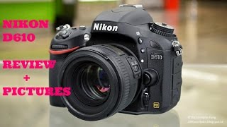 Nikon D610 REVIEW WITH 50mm 18g AND PHOTOS [upl. by Strohbehn]