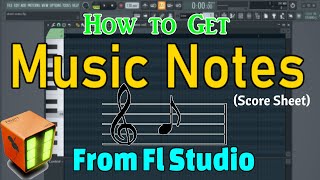 How to get Music Notes From Fl Studio  Score Sheet Pdf [upl. by Vladimar]