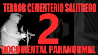 ACTIVIDAD DEMONÍACA Investigacion Paranormal Cementerio Abandonado Salitrera Victoria PARTE 2 [upl. by Darwin]