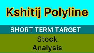 KSHITIJ POLYLINE LTD STOCK TARGET 🪷 KSHITIJ POLYLINE STOCK ANALYSIS  BREAKING NEWS STOCKS 131124 [upl. by Oiralih]