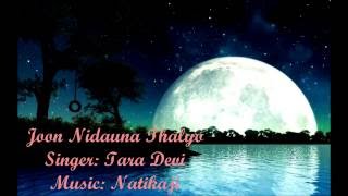 Old Nepali Song  Joon Nidauna Thalyo  Tara Devi [upl. by Anahsirk]