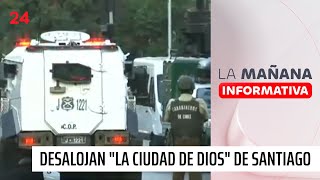 Desalojan quotLa Ciudad de Diosquot de Santiago casas vinculadas a diversos crímenes  24 Horas TVN [upl. by Hayashi900]