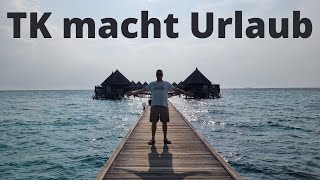 TK macht Urlaubauf Angaga Malediven Teil 1 [upl. by Bridgette539]