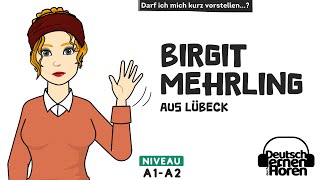 740 Birgit Mehrling aus Lübeck  Deutsch lernen durch Hören  NiveauA1A2  German stories [upl. by Kylie]