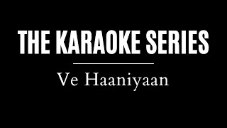 Ve Haaniya Karaoke Unplugged Guitar DannyAvvy SraRavi DubeySargun Mehta [upl. by Leiand62]